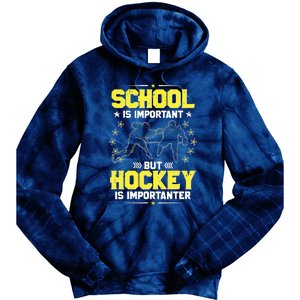 School Is Important, But Hockey Is Importanter Hockey Tee Tie Dye Hoodie