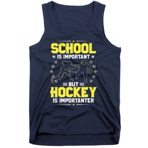 School Is Important, But Hockey Is Importanter Hockey Tee Tank Top