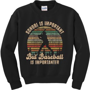 School Is Important But Baseball Is Importanter For Kids Kids Sweatshirt