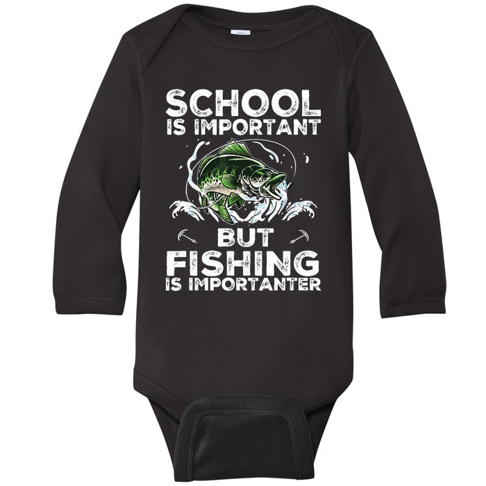 School Is Important But Fishing Is Importanter Funny Fishing Baby Long Sleeve Bodysuit