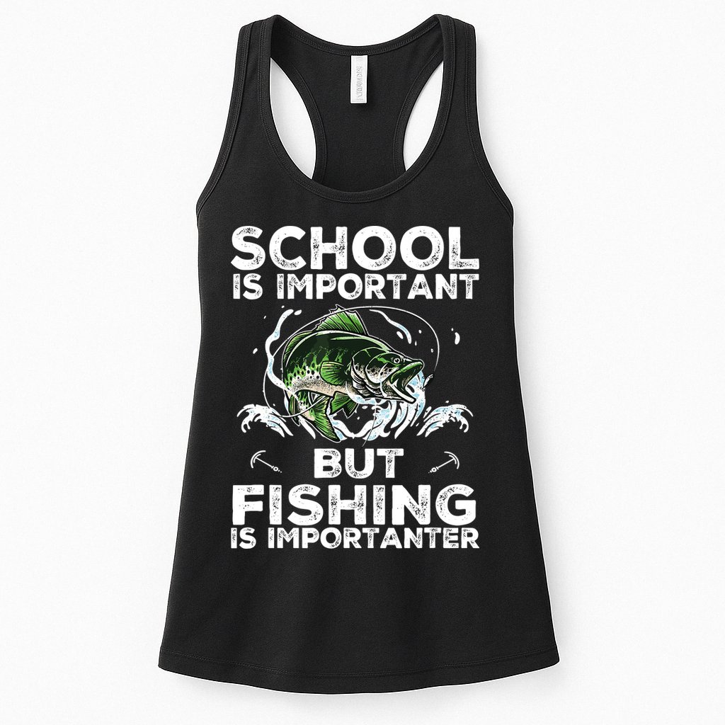 School Is Important But Fishing Is Importanter Funny Fishing Womens Tank Top