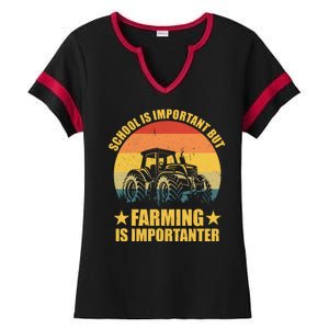 School Is Important Farming Is Importanter Ladies Halftime Notch Neck Tee