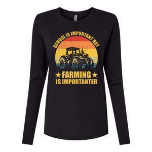 School Is Important Farming Is Importanter Womens Cotton Relaxed Long Sleeve T-Shirt