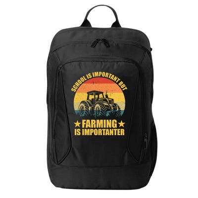 School Is Important Farming Is Importanter City Backpack