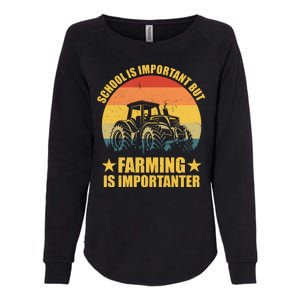 School Is Important Farming Is Importanter Womens California Wash Sweatshirt