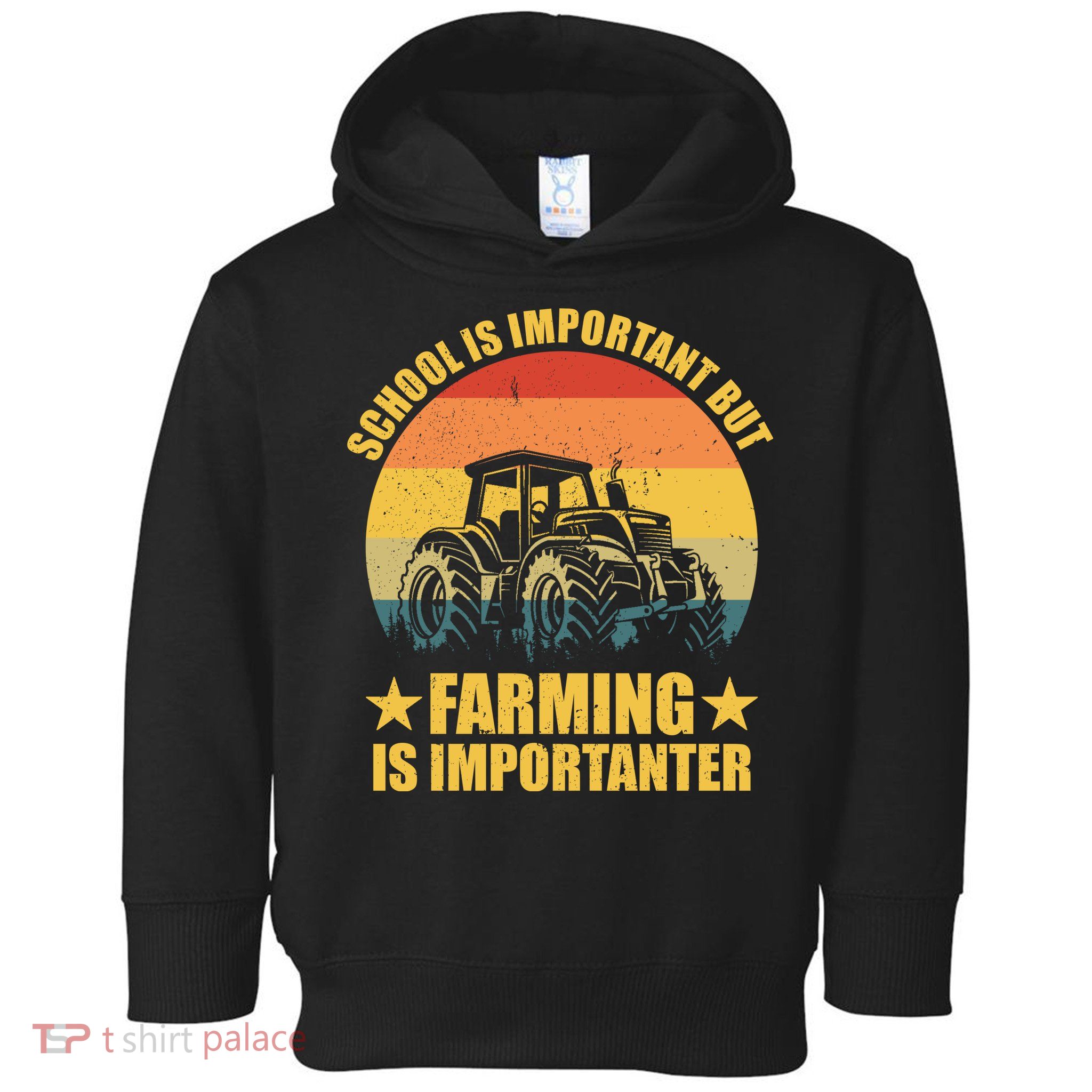 School Is Important Farming Is Importanter Toddler Hoodie