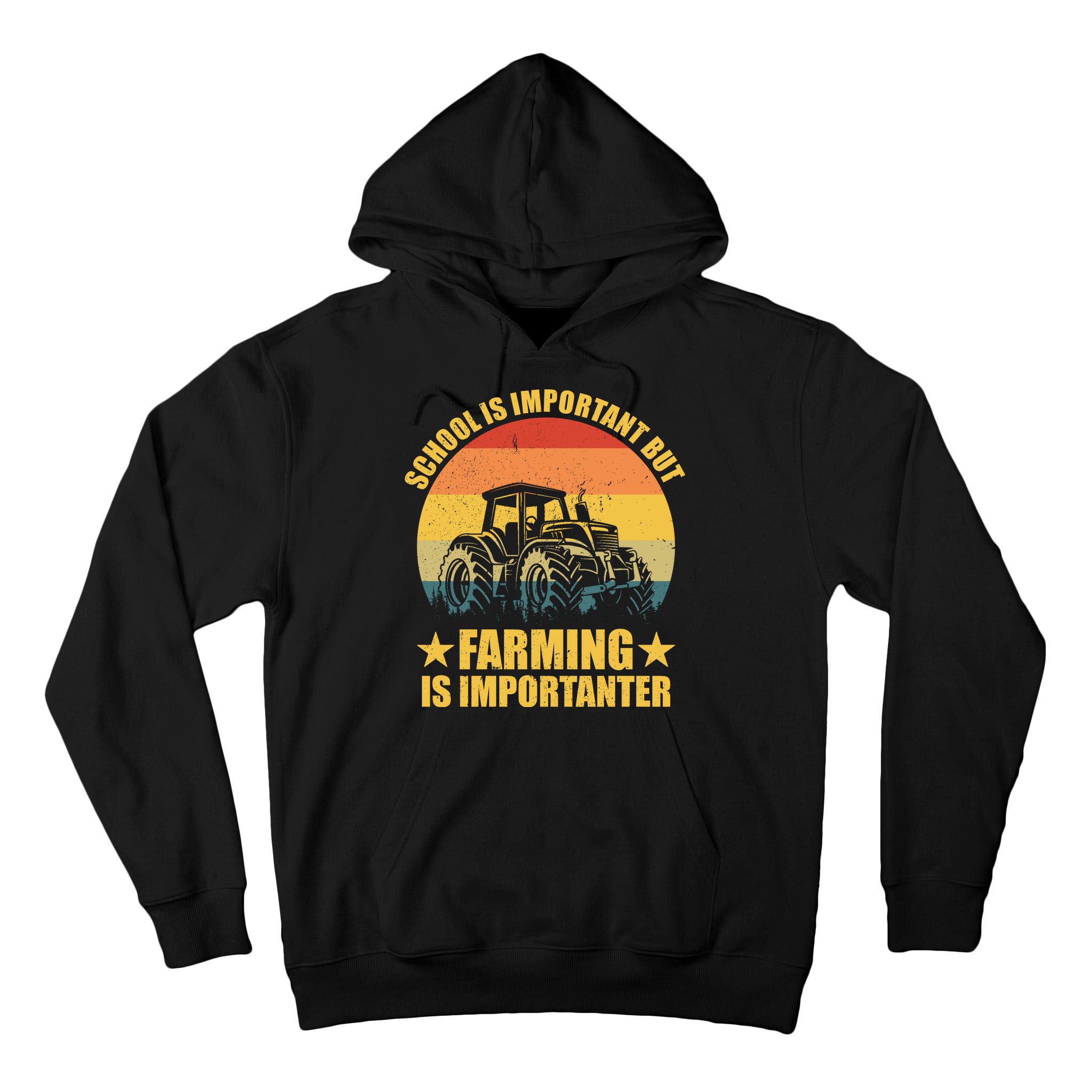 School Is Important Farming Is Importanter Tall Hoodie