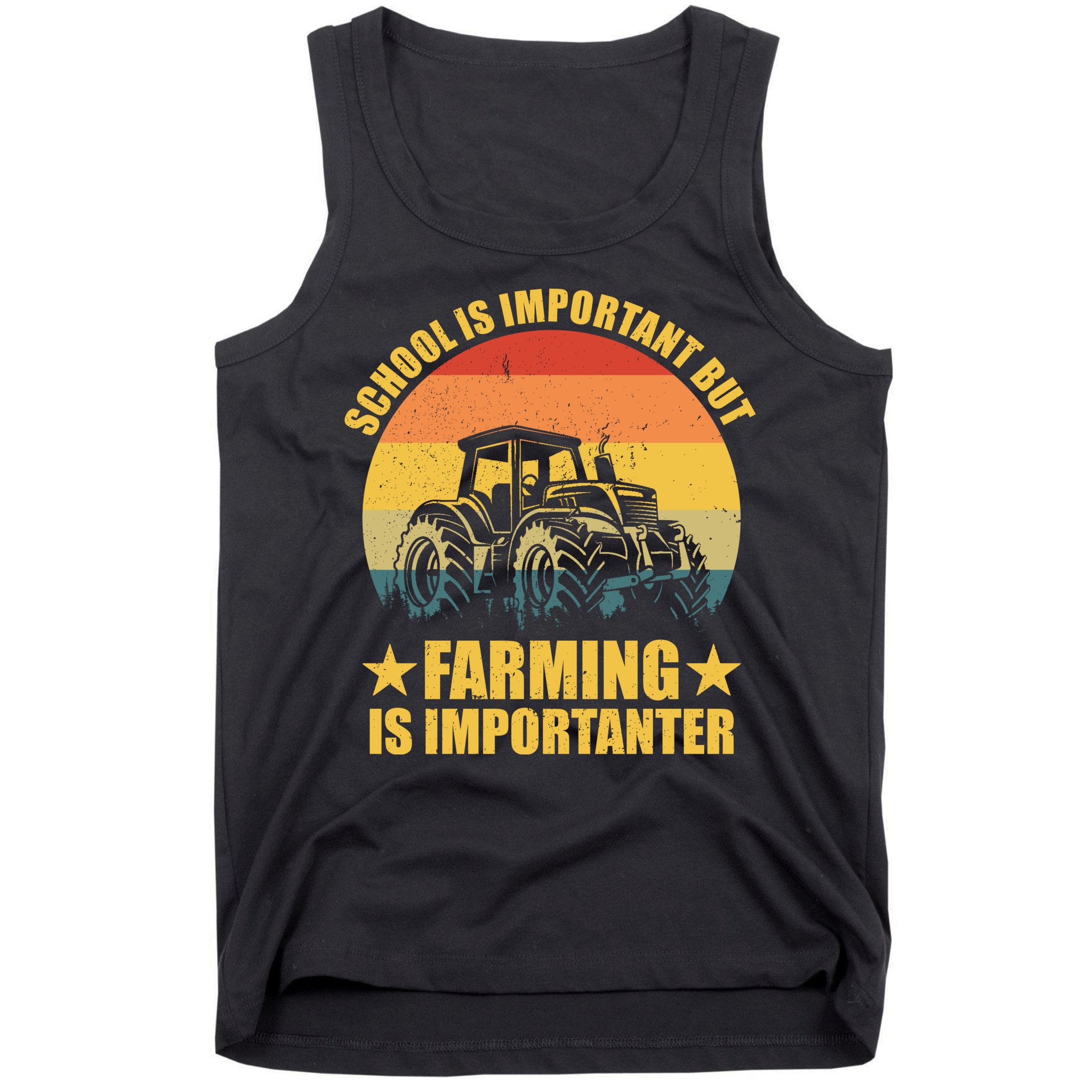 School Is Important Farming Is Importanter Tank Top