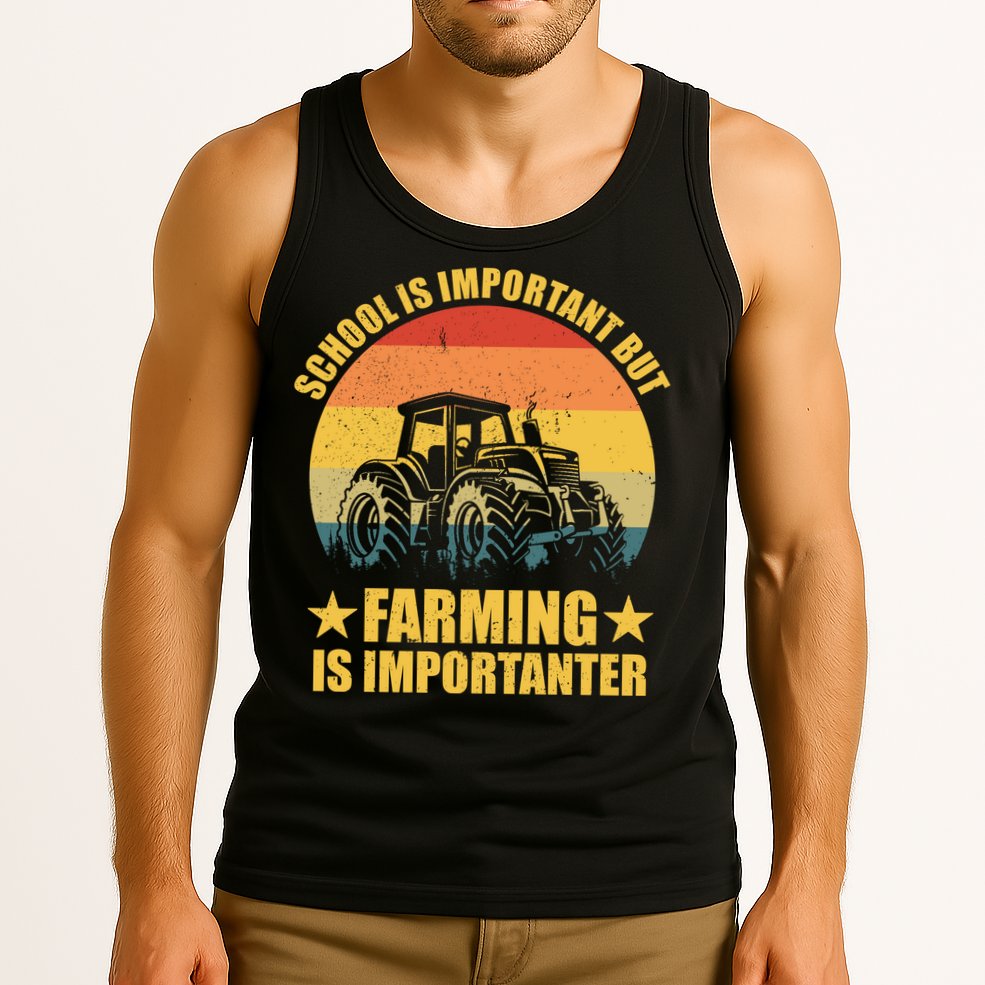 School Is Important Farming Is Importanter Tank Top
