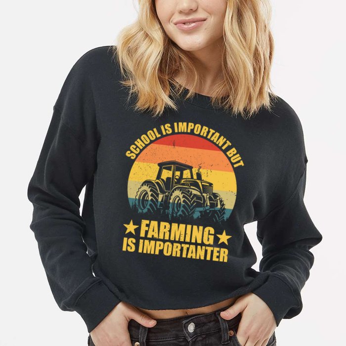 School Is Important Farming Is Importanter Cropped Pullover Crew