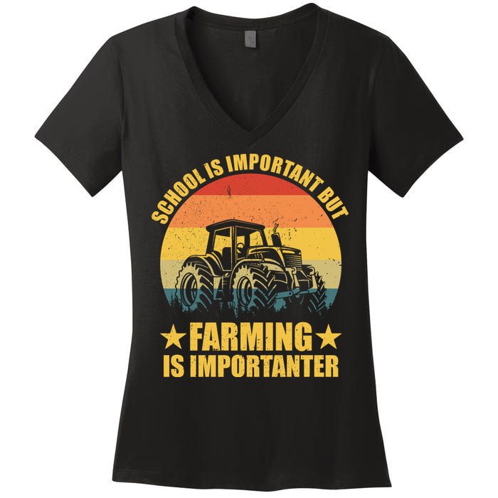 School Is Important Farming Is Importanter Women's V-Neck T-Shirt
