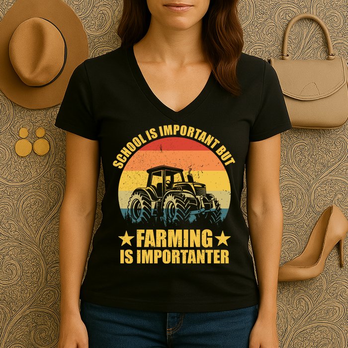 School Is Important Farming Is Importanter Women's V-Neck T-Shirt