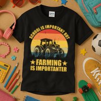 School Is Important Farming Is Importanter Kids T-Shirt
