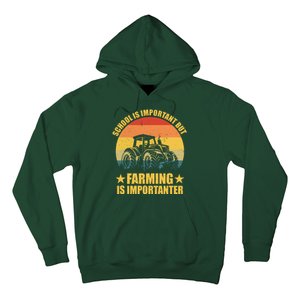 School Is Important Farming Is Importanter Hoodie