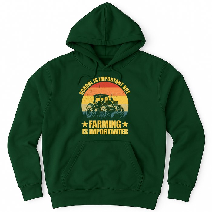 School Is Important Farming Is Importanter Hoodie