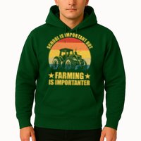 School Is Important Farming Is Importanter Hoodie