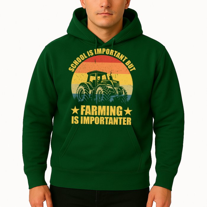 School Is Important Farming Is Importanter Hoodie