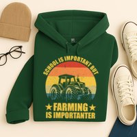 School Is Important Farming Is Importanter Hoodie