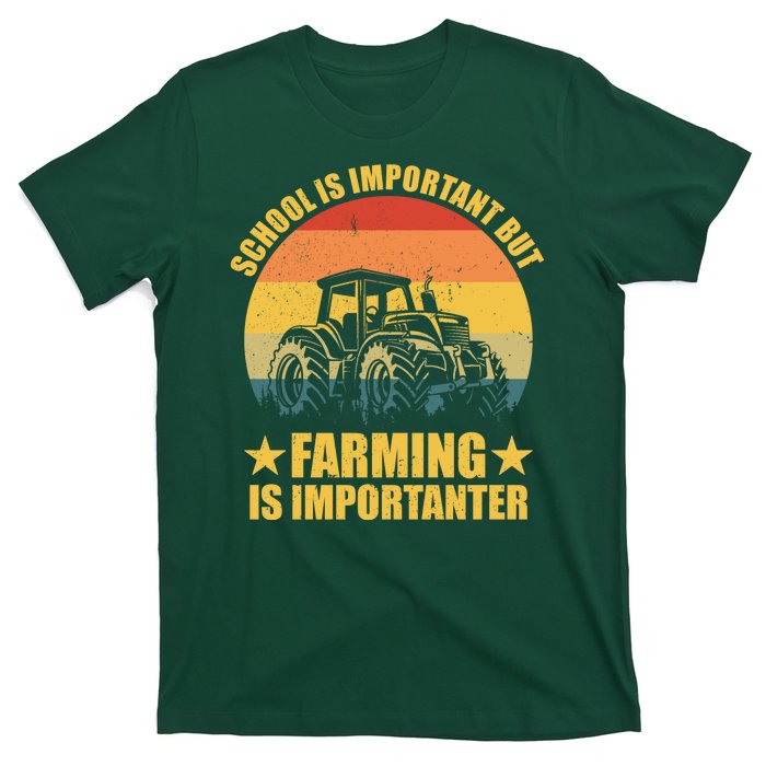 School Is Important Farming Is Importanter T-Shirt