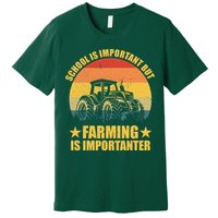 School Is Important Farming Is Importanter Premium T-Shirt