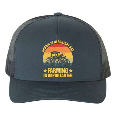 School Is Important Farming Is Importanter Yupoong Adult 5-Panel Trucker Hat