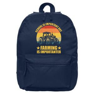 School Is Important Farming Is Importanter 16 in Basic Backpack