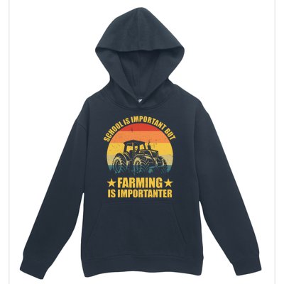 School Is Important Farming Is Importanter Urban Pullover Hoodie