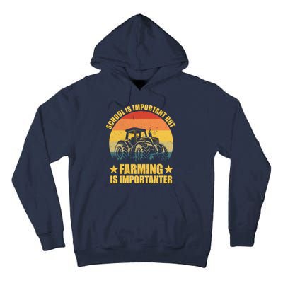 School Is Important Farming Is Importanter Tall Hoodie