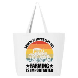 School Is Important Farming Is Importanter 25L Jumbo Tote