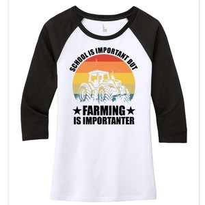 School Is Important Farming Is Importanter Women's Tri-Blend 3/4-Sleeve Raglan Shirt