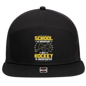 School Is Important But Hockey Is Importanter Hockey Tee 7 Panel Mesh Trucker Snapback Hat