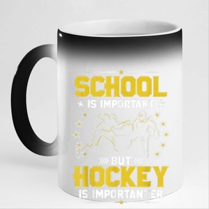 School Is Important But Hockey Is Importanter Hockey Tee 11oz Black Color Changing Mug