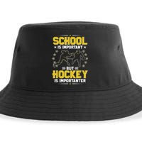 School Is Important But Hockey Is Importanter Hockey Tee Sustainable Bucket Hat