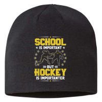 School Is Important But Hockey Is Importanter Hockey Tee Sustainable Beanie