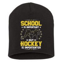 School Is Important But Hockey Is Importanter Hockey Tee Short Acrylic Beanie