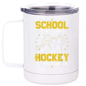 School Is Important But Hockey Is Importanter Hockey Tee 12 oz Stainless Steel Tumbler Cup