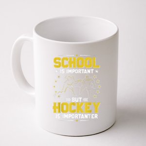 School Is Important But Hockey Is Importanter Hockey Tee Coffee Mug