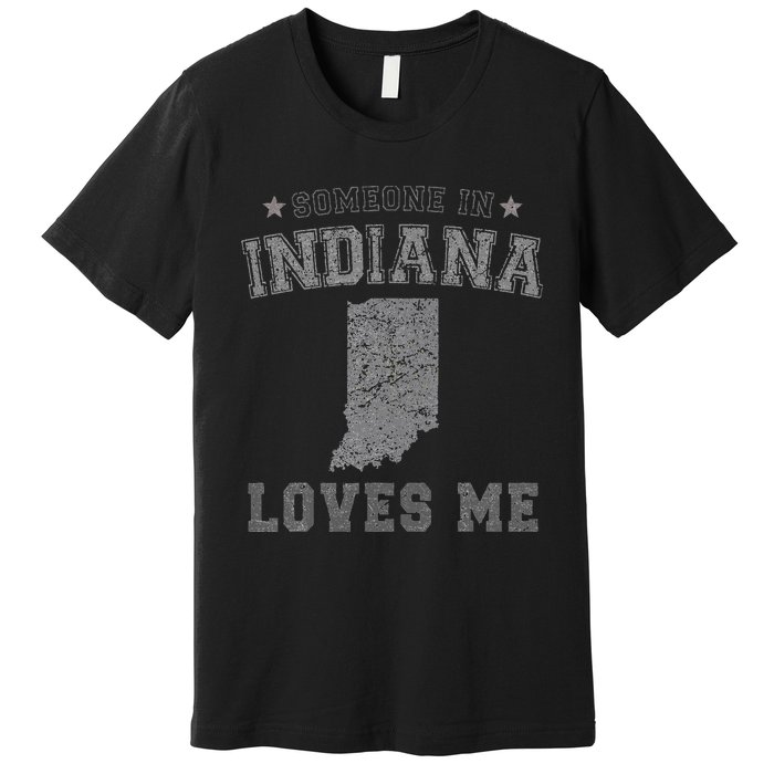 Someone In Indiana Loves Me Heart Vintage State Premium T-Shirt