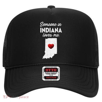 Someone In Indiana Loves Me Indiana High Crown Mesh Back Trucker Hat