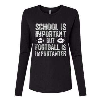 School Is Important Football Is Importanter Football Lineman Womens Cotton Relaxed Long Sleeve T-Shirt