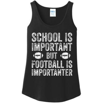 School Is Important Football Is Importanter Football Lineman Ladies Essential Tank