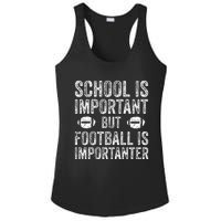 School Is Important Football Is Importanter Football Lineman Ladies PosiCharge Competitor Racerback Tank