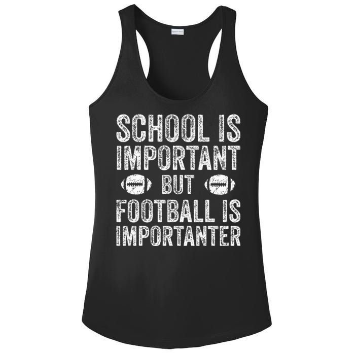 School Is Important Football Is Importanter Football Lineman Ladies PosiCharge Competitor Racerback Tank