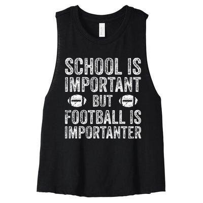 School Is Important Football Is Importanter Football Lineman Women's Racerback Cropped Tank