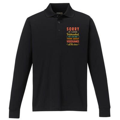 Sorry If I Look Interested Think About Video Gaming Funny Gift Performance Long Sleeve Polo