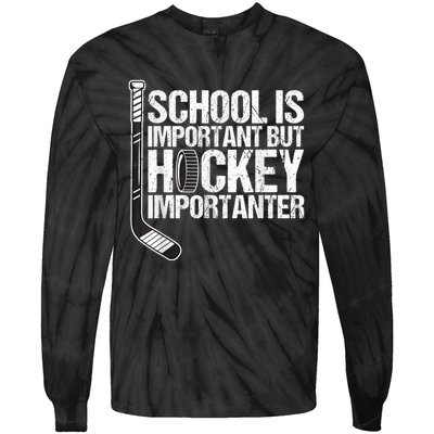 School Is Important But Hockey Is Importanter Funny Gift Tie-Dye Long Sleeve Shirt