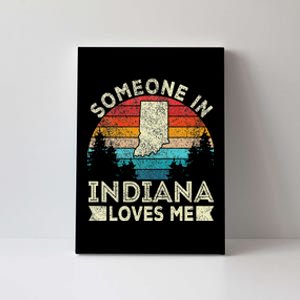 Someone In Indiana Loves Me Retro Indiana Canvas