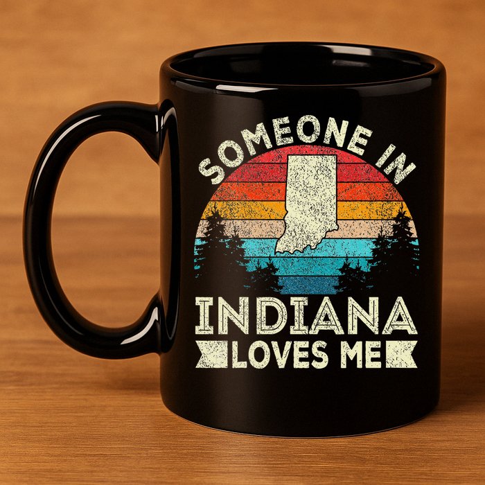 Someone In Indiana Loves Me Retro Indiana 11oz C Handle Ceramic Mug