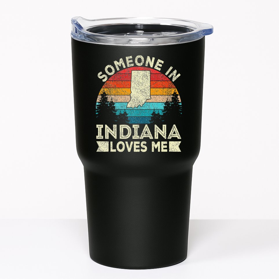 Someone In Indiana Loves Me Retro Indiana Tumbler