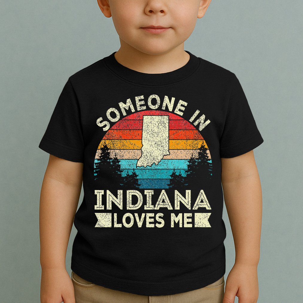 Someone In Indiana Loves Me Retro Indiana Toddler T-Shirt